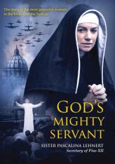 God's Mighty Servant: Sister Pascalina Lehnert Secretary of Pius XII (DVD)